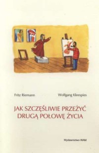 Okadka ksiki - Jak szczliwie przey drug poow ycia