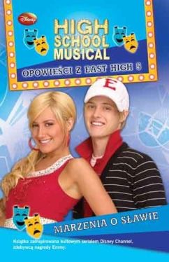 Okadka ksiki - High School Musical. Marzenia o sawie.