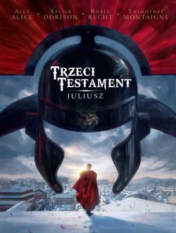 Okadka ksiki - Trzeci Testament. Juliusz, tom 1