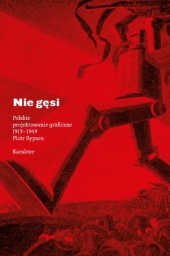 Okadka ksiki - Nie gsi. Polskie projektowanie graficzne 1919-1949