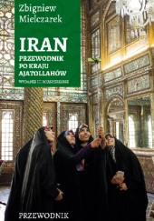 Okadka ksiki - Iran. Przewodnik po kraju ajatollahw