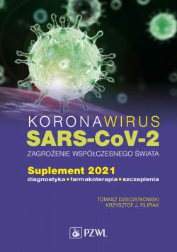 Okadka ksiki - Koronawirus SARS-CoV-2 - zagroenie dla wspczesnego wiata. Suplement 2021. Diagnostyka, farmakoterapia, szczepienia