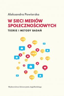 Okadka ksiki - W sieci mediw spoecznociowych. Teorie i metody bada