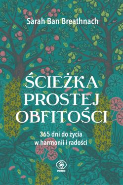 Okadka ksiki - cieka prostej obfitoci. 365 dni do ycia w harmonii i radoci