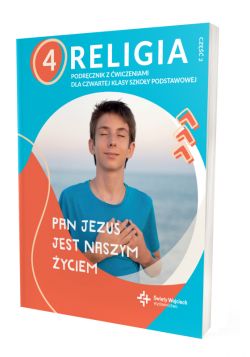 Okadka ksiki - Religia sp. kl.4 podrcznik z wiczeniami cz.2 - Pan Jezus jest naszym yciem