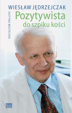 Okadka ksiki - Pozytywista do szpiku koci