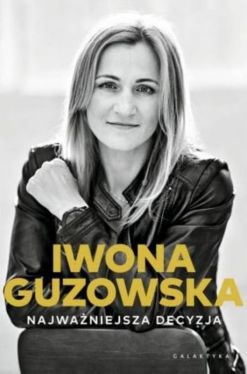 Okadka ksiki - Najwaniejsza decyzja. Autobiografia