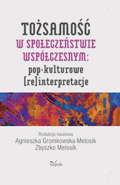 Okadka ksiki - Tosamo w spoeczestwie wspczesnym: pop-kulturowe (re)interpretacje