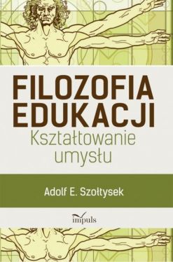 Okadka ksiki - Filozofia edukacji. Ksztatowanie umysu