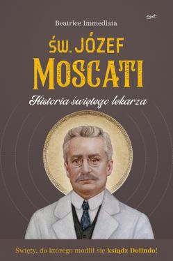 Okadka ksiki - w. Jzef Moscati. Historia witego lekarza