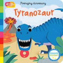 Okadka ksiki - Tyranozaur. Akademia mdrego dziecka. Poznajmy dinozaury