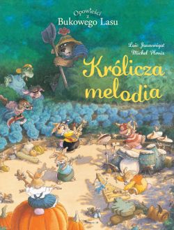 Okadka ksiki - Opowieci z Bukowego Lasu. Krlicza melodia. Tom 4