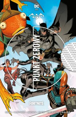 Okadka ksiki - Batman Fortnite: Punkt zerowy