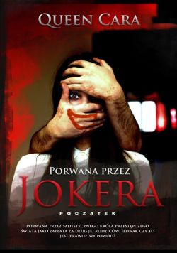 Okadka ksiki - Porwana przez Jokera – pocztek