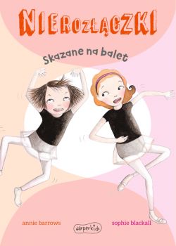 Okadka ksiki - Nierozczki. Skazane na balet