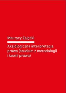 Okadka ksiki - Aksjologiczna interpretacja prawa