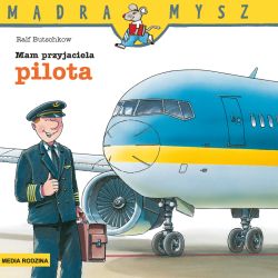 Okadka ksiki - Mdra Mysz. Mam przyjaciela pilota