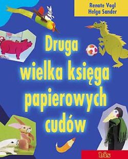 Okadka ksiki - Druga wielka ksiga papierowych cudw