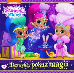 Okadka ksiki - Shimmer and Shine 2 Niezwyky pokaz magii