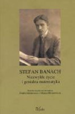 Okadka ksiki - Stefan Banach. Niezwyke ycie i genialna matematyka