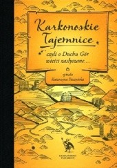 Okadka ksiki - Karkonoskie Tajemnice, czyli o Duchu Gr wieci zasyszane