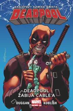 Okadka ksiki - Deadpool. Tom 11. Deadpool zabija Cablea