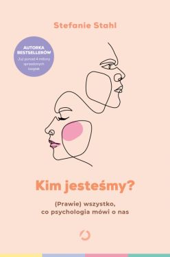 Okadka ksiki - Kim jestemy? (Prawie) wszystko, co psychologia mwi o nas