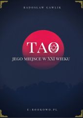 Okadka ksiki - TAO - JEGO MIEJSCE W XXI WIEKU