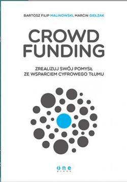 Okadka ksiki - Crowdfunding. Zrealizuj swj pomys ze wsparciem cyfrowego Tumu