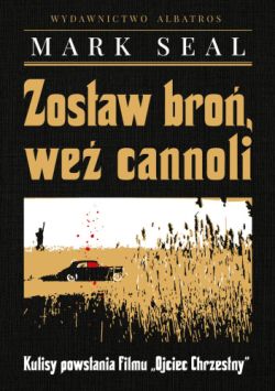 Okadka ksiki - Zostaw bro, we cannoli. Kulisy powstania filmu 