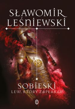 Okadka ksiki - Sobieski. Lew, ktry zapaka