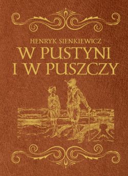 Okadka ksiki - W pustyni i w puszczy - wydanie ekskluzywne