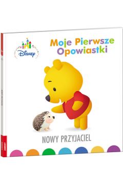 Okadka ksiki - Nowy przyjaciel. Moje pierwsze opowiastki. Disney Maluch 