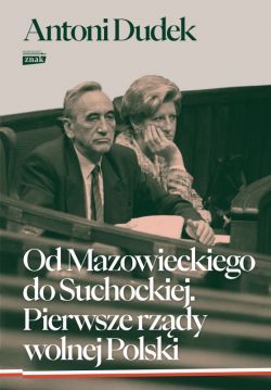 Okadka ksiki - Od Mazowieckiego do Suchockiej. Pierwsze rzdy wolnej Polski