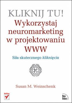 Okadka ksiki - Kliknij tu! Wykorzystaj neuromarketing w projektowaniu WWW