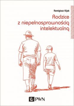 Okadka ksiki - Rodzice z niepenosprawnoci intelektualn. Trudne drogi adaptacji