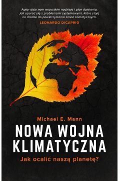 Okadka ksiki - Nowa wojna klimatyczna. Jak ocali nasz planet?