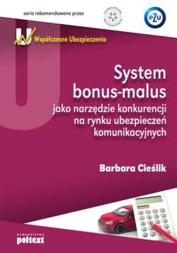 Okadka ksiki - System bonus-malus  jako narzdzie konkurencji na rynku ubezpiecze komunikacyjnych