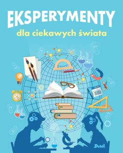 Okadka ksiki - Eksperymenty dla ciekawych wiata