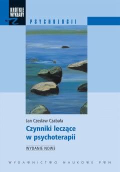 Okadka ksiki - Czynniki leczce w psychoterapii