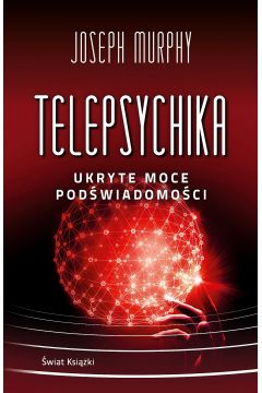 Okadka ksiki - Telepsychika. Ukryte moce podwiadomoci