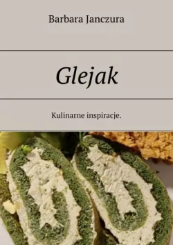 Okadka ksiki - Glejak. Kulinarne inspiracje