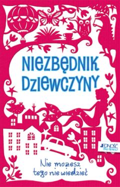 Okadka ksiki - Niezbdnik dziewczyny. Nie moesz tego nie wiedzie