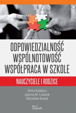 Okadka ksiki - Odpowiedzialno wsplnotowo wsppraca w szkole. Nauczyciele i rodzice