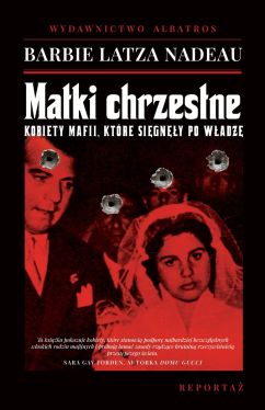 Okadka ksiki - Matki chrzestne. Kobiety mafii, ktre signy po wadz