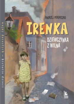 Okadka ksiki - Irenka dziewczynka z Wilna