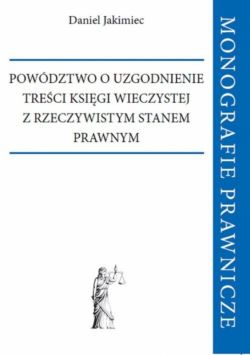 Okadka ksiki - Powdztwo o uzgodnienie treci ksigi wieczystej z rzeczywistym stanem prawnym