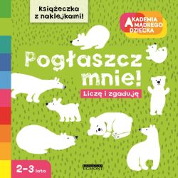 Okadka ksiki - Licz i zgaduj. Pogaszcz mnie. Akademia Mdrego Dziecka.