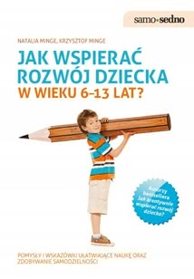 Okadka ksiki - Jak wspiera rozwj dziecka w wieku 6-13 lat?