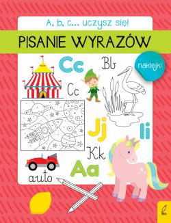 Okadka ksiki - A, b, c... Uczysz si! Pisanie wyrazw